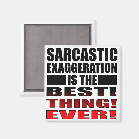 Sarcastische overdrijving Funny Fridge Magnet Geze (Voorkant / Achterkant)