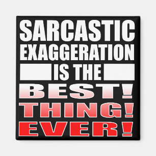 Sarcastische overdrijving Funny Fridge Magnet Geze