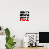 Sarcastische Overdrijving Grappig Poster Bord Quot (Thuiskantoor)