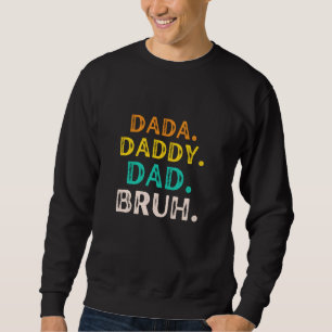 Sarcastische papa grap Mannen papa papa bruh vader Trui