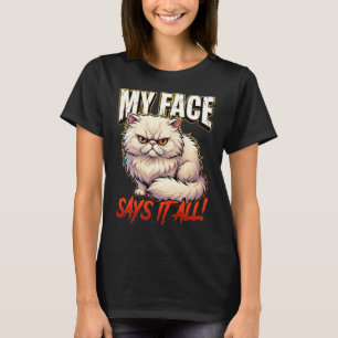 Sarcastische Perzische Kat Mijn Gezicht Zegt Het A T-shirt