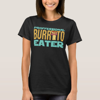 Sarcastische professionele Burrito Eater Burrito T-shirt