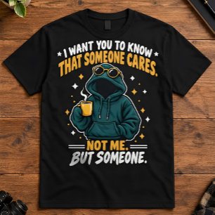 Sarcastische quote Niemand interesseert me Kantoor T-shirt