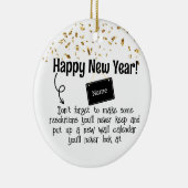 Sarcastische resolutie Funny Happy Nieuwjaar Confe Keramisch Ornament (Rechts)