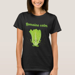 Sarcastische Romaine Kalm Zen Yoga Vreedzame Gym C T-shirt