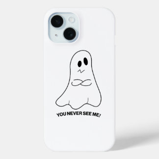 Sarcastische spooktelefoonhoes – Je ziet me nooit iPhone 15 Case