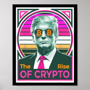 Sarcastische Trump De opkomst van Crypto Bitcoin K Poster