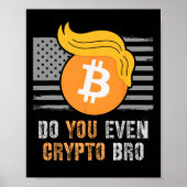 Sarcastische Trump Do You Even Crypto Bro Lift Bul Poster (Voorkant)