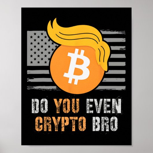 Sarcastische Trump Do You Even Crypto Bro Lift Bul Poster (Voorkant)