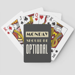 Sarcastische uitdrukking Grappige maandag zou facu Pokerkaarten