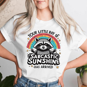 Sarcastische Wasbeer Jouw Straaltje Zonneschijn T-shirt