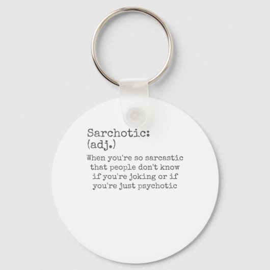 Sarchotisch bij Sarcastisch of psychotisch Sarcasm Sleutelhanger (Voorkant)