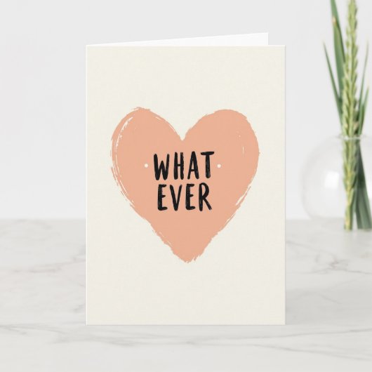 Sarcistische Whatever Hart Kaart (Voorkant)