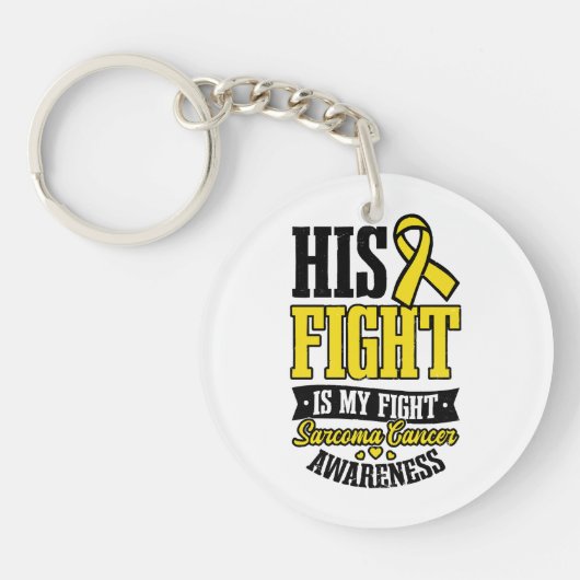 sarcoma kanker Shirt zijn gevecht mijn gevecht Sleutelhanger (Voorkant)