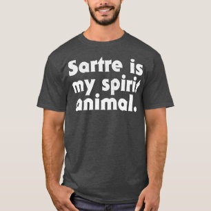 Sartre is mijn geest Dierenfilosofie Geek Gift T-shirt