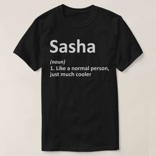 SASHA Definition Persoonlijke Naam Funny Birthday T-shirt (Design voorkant)