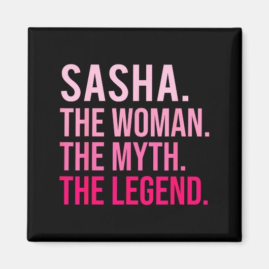Sasha The Woman The Myth The Legend Funny Valentin Magneet (Voorkant)