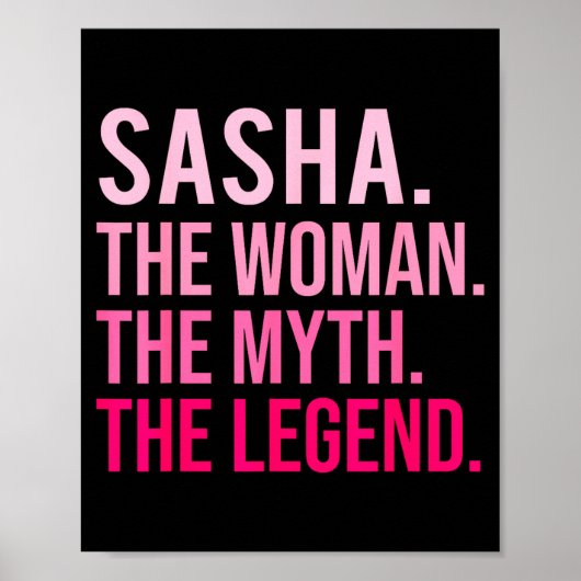 Sasha The Woman The Myth The Legend Funny Valentin Poster (Voorkant)