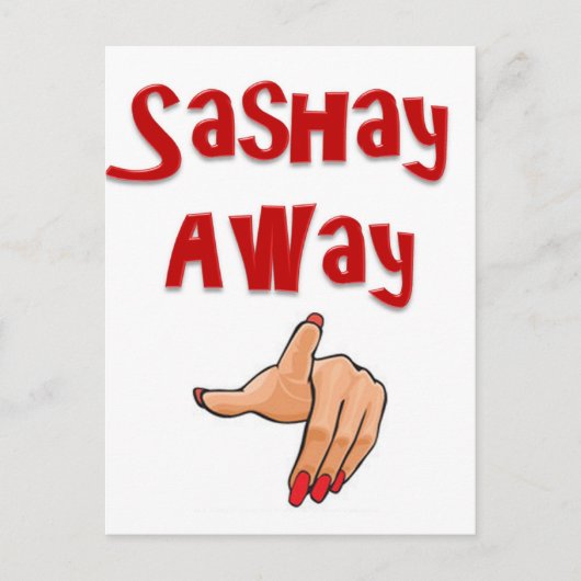 Sashay Away Briefkaart (Voorkant)