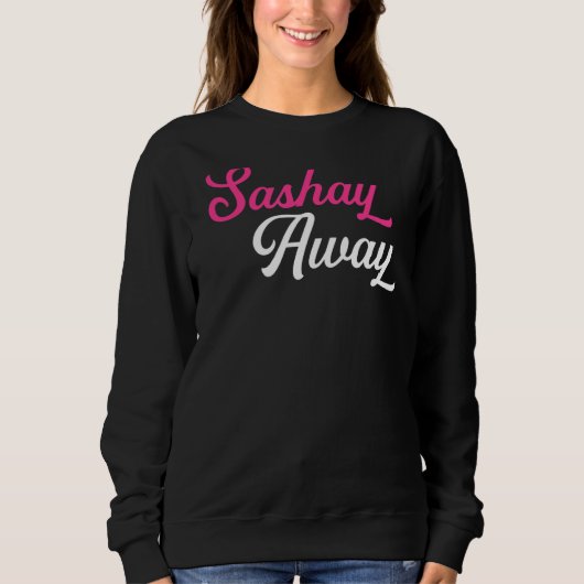Sashay Away Drag Queen Trui (Voorkant)