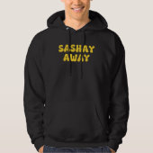Sashay Away Funny Drag Queen 10 Hoodie (Voorkant)