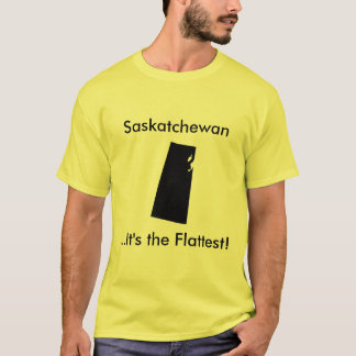 Saskatchewan..Het is de Flatest. T-shirt