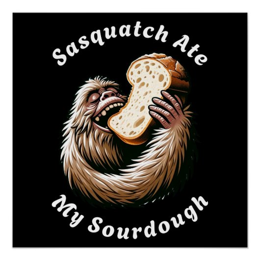 Sasquatch at mijn zuurdesem perfect poster (Voorkant)
