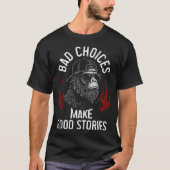 Sasquatch Bad Choices Make Good Stories Sarcastic T-shirt (Voorkant)