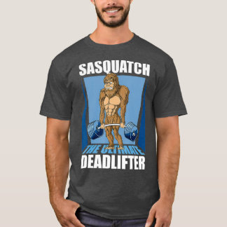 Sasquatch Big Foot Deadlift Weightlift Gynam T-shirt