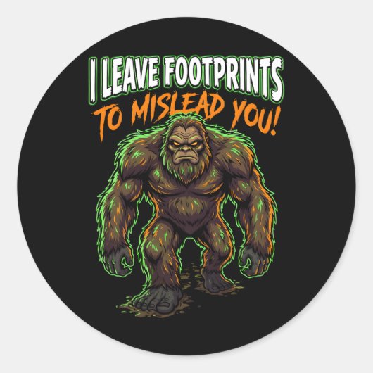 Sasquatch I Leave Footprints Funny Cryptid Humor Ronde Sticker (Voorkant)