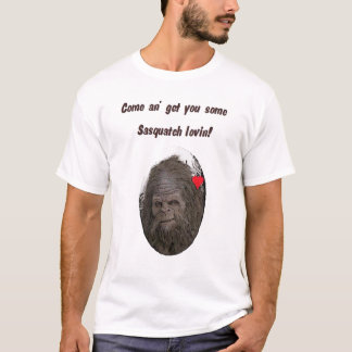 Sasquatch Lovin' T-shirt