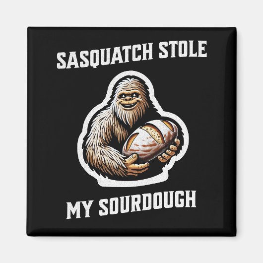 Sasquatch stal mijn zuurdesem magneet (Voorkant)