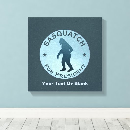 Sasquatch voor President Canvas Afdruk (Insitu (Houten vloer))