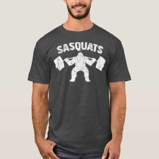 Sasquats Bigfoot Powerlift Sasquatch Squat Gym T-shirt
