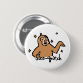 Sass-quatch Pin Ronde Button 5,7 Cm (Voorkant /achterkant)