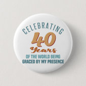 Sassy 40th Birthday Attitude Ronde Button 5,7 Cm (Voorkant)