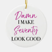 Sassy 70th Birthday Keramisch Ornament (Voorkant)