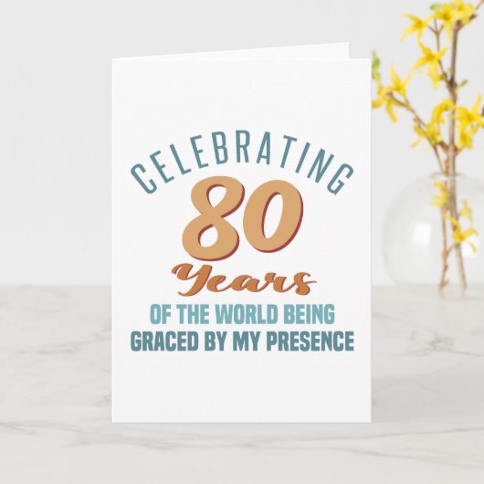 Sassy 80th Birthday Attitude Kaart (Gele Bloem)