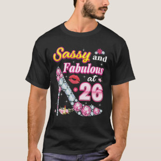 Sassy and Fabulous at 26 26th Birthday Diamond Sho T-shirt