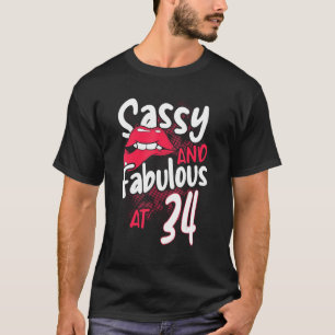Sassy and Fabulous at 34 oman Feminist 34th Birth T-shirt