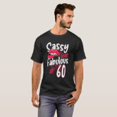Sassy and Fabulous at 60 oman Feminist 60th Birth T-shirt (Voorkant volledig)