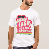 Sassy and Sunburned beroemd gemaakt door Funny Gir T-shirt (Voorkant)