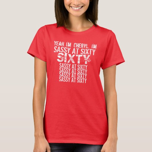 Sassy at 60 Birthday Red White 2 T-shirt (Voorkant)