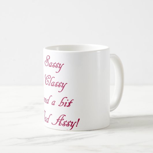Sassy, Classy en een beetje Bad Assy Mok Humoureus (Voorkant rechts)