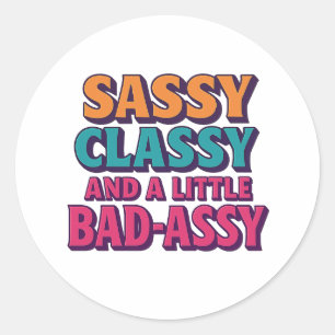 Sassy Classy en een beetje Bad-Assy Sticker - Funk