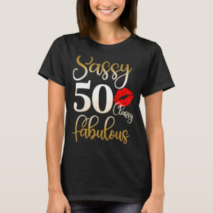 Sassy Classy Fabulous 50e verjaardag vrouwen 50 ja T-shirt