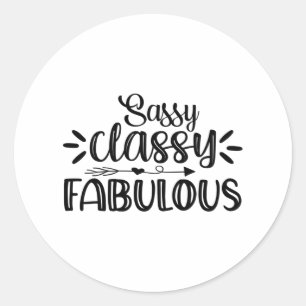 Sassy classy fantastisch ronde sticker
