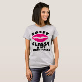 SASSY CLASSY SMART ASSY LADIES BIRTHDAY T-Shirts (Voorkant volledig)