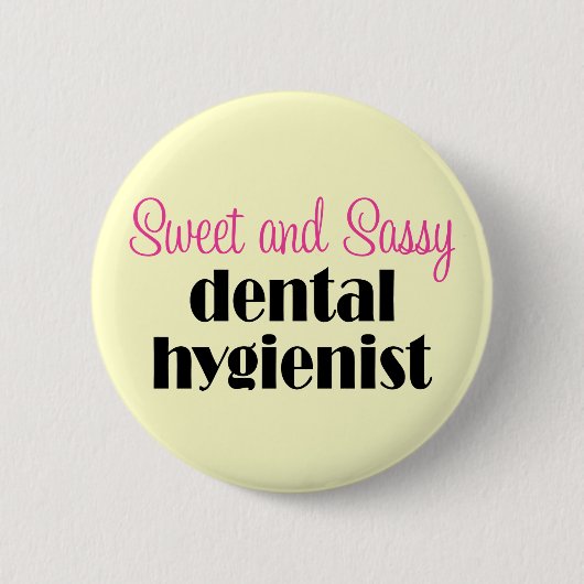 Sassy Dental Hygienist Button (Voorkant)