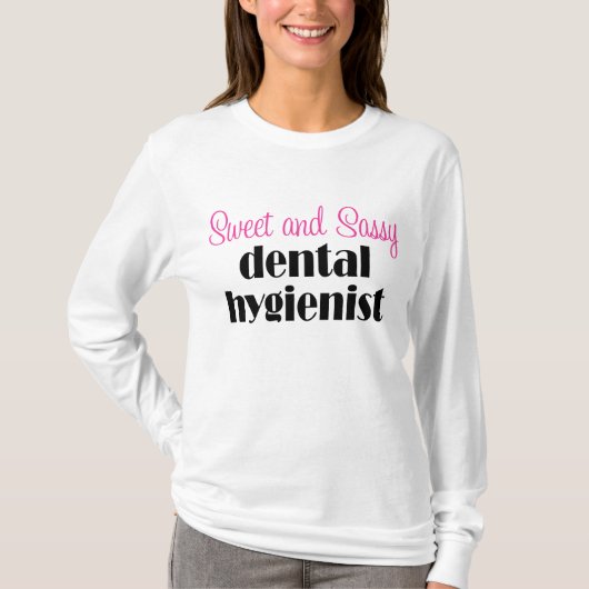 Sassy Dental Hygienist T-shirt (Voorkant)